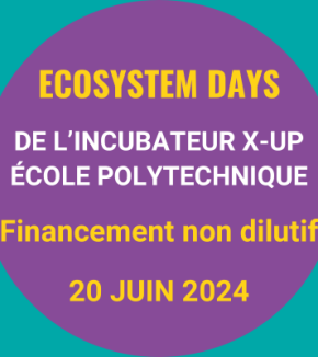 Ecosystem Days de l’incubateur X-UP de l’École polytechnique  